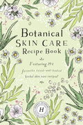Libro de recetas de cuidado botánico de la piel - Tapa blanda